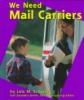 Cover image of We Need Mail Carriers (Helpers in Our Community)