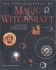 Cover image of The encyclopedia of magic & witchcraft