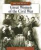 Cover image of Great women of the Civil War