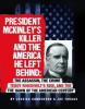 Cover image of President McKinley's killer and the America he left behind