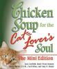 Cover image of Chicken soup for the cat lover's soul