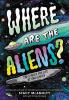 Cover image of Where are the aliens?