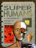Cover image of Super humans : a beginner's guide to bionics