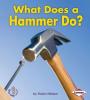 Cover image of What does a hammer do?