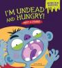 Cover image of I'm undead and hungry!