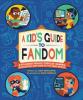 Cover image of A kid's guide to fandom