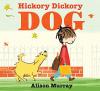 Cover image of Hickory dickory dog