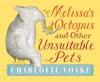 Cover image of Melissa's octopus and other unsuitable pets