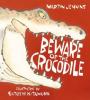 Cover image of Beware of the crocodile