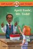 Cover image of April Fools' Mr. Todd!