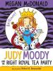 Cover image of Judy Moody and the right royal tea party