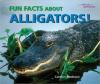 Cover image of Fun facts about alligators!