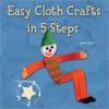 Cover image of Easy cloth crafts in 5 steps