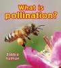 Cover image of What is pollination?