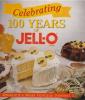 Cover image of Celebrating 100 years of Jell-O