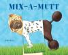 Cover image of Mix-a-mutt