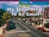 Cover image of My Town Used to be Small