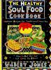 Cover image of The healthy soul food cookbook