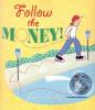 Cover image of Follow the money!