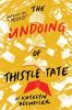 Cover image of The undoing of Thistle Tate