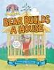 Cover image of Bear builds a house