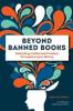 Cover image of Beyond banned books