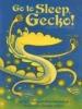 Cover image of Go to sleep, Gecko!