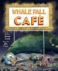 Cover image of Whale Fall caf?