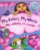 Cover image of My colors, my world =