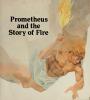 Cover image of Prometheus and the story of fire