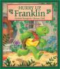 Cover image of Hurry up, Franklin