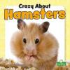 Cover image of Crazy about hamsters