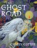 Cover image of The ghost road