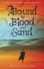 Cover image of Bound by Blood and Sand