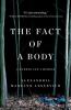 Cover image of The fact of a body