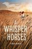 Cover image of A whisper of horses