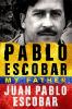 Cover image of Pablo Escobar, my father