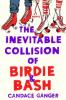 Cover image of The inevitable collision of Birdie & Bash