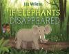 Cover image of If elephants disappeared