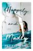 Cover image of Happily and madly
