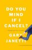Cover image of Do you mind if I cancel?