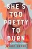 Cover image of She's too pretty to burn