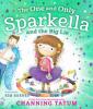 Cover image of The one and only Sparkella and the big lie