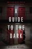 Cover image of A guide to the dark