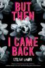 Cover image of But then I came back