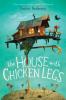 Cover image of The house with chicken legs