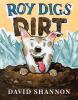 Cover image of Roy digs dirt