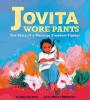 Cover image of Jovita wore pants