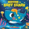 Cover image of Bedtime for Baby Shark, doo doo doo doo doo doo