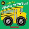 Cover image of Let's go, wheels on the bus!